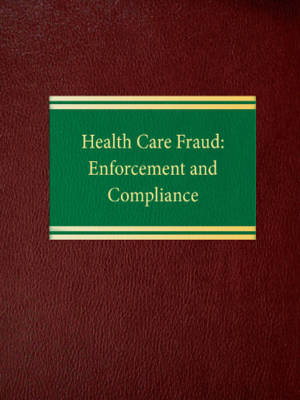 cover image of HEALTH CARE FRAUD: ENFORCEMENT AND COMPLIANCE